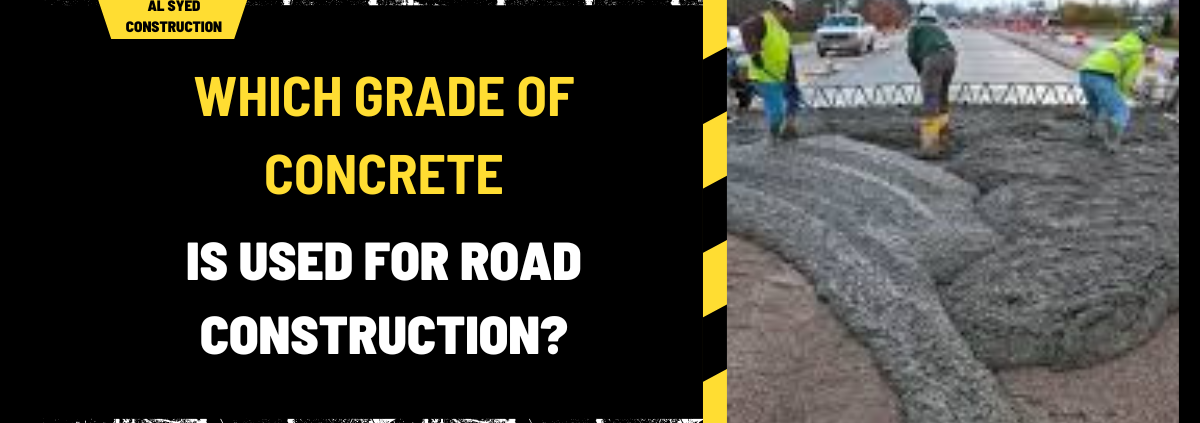 Which Grade of Concrete is Used for Road Construction