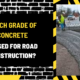 Which Grade of Concrete is Used for Road Construction