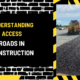 Understanding Access Roads in Construction: A Comprehensive Guide