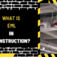 What is EML in Construction? Understanding the Essential Role of EML in Modern Building Practices