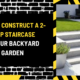 How to Construct a 2-Step Staircase in Your Backyard Garden