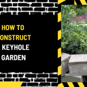 How to Construct a Keyhole Garden