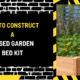 How to Construct a Raised Garden Bed Kit