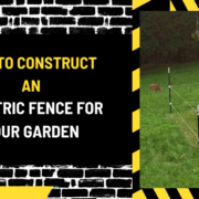 How to Construct an Electric Fence for Your Garden