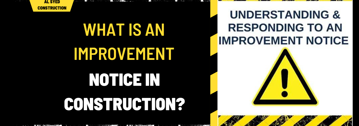 What is an Improvement Notice in Construction? A Comprehensive Guide