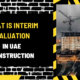 What Is Interim Valuation in UAE Construction? A Comprehensive Guide