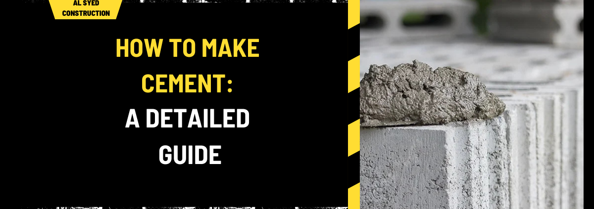 How to Make Cement: A Detailed Guide