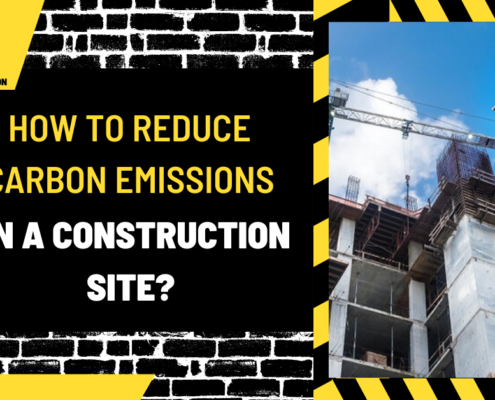 How to Reduce Carbon Emissions on a Construction Site