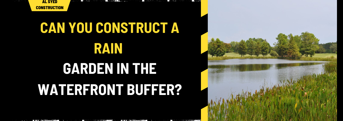 Can You Construct a Rain Garden in the Waterfront Buffer