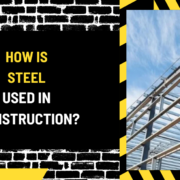 How is Steel Used in Construction