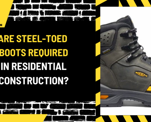 Are Steel-Toed Boots Required in Residential Construction