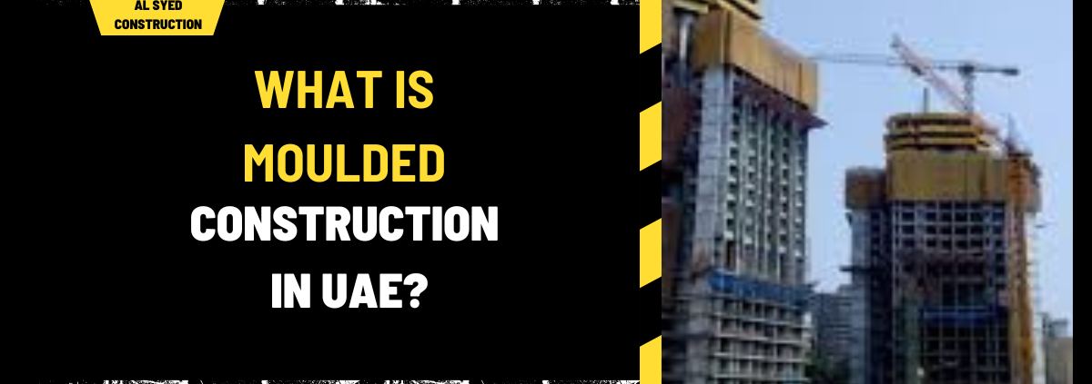 What Is Moulded Construction in UAE