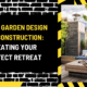 Haven Garden Design and Construction: Creating Your Perfect Retreat