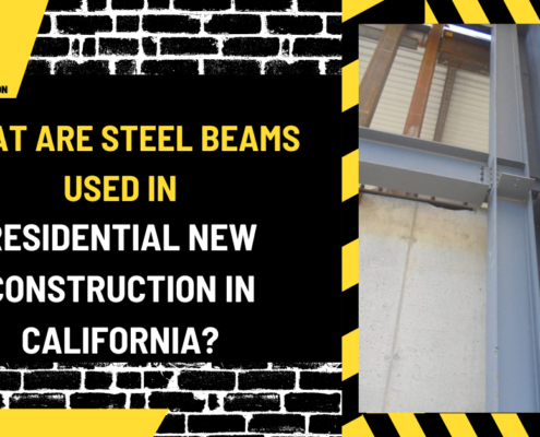 What Are Steel Beams Used in Residential New Construction in California