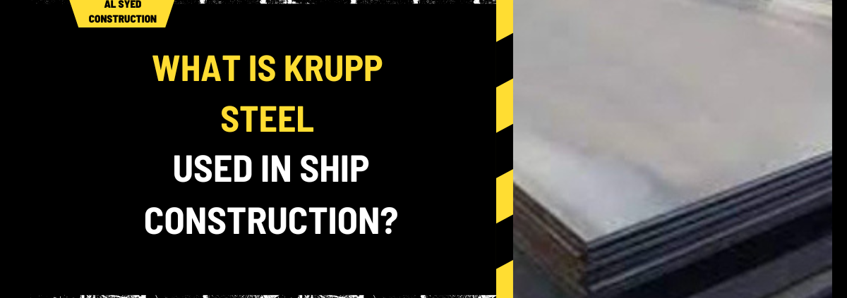 What is Krupp Steel Used in Ship Construction