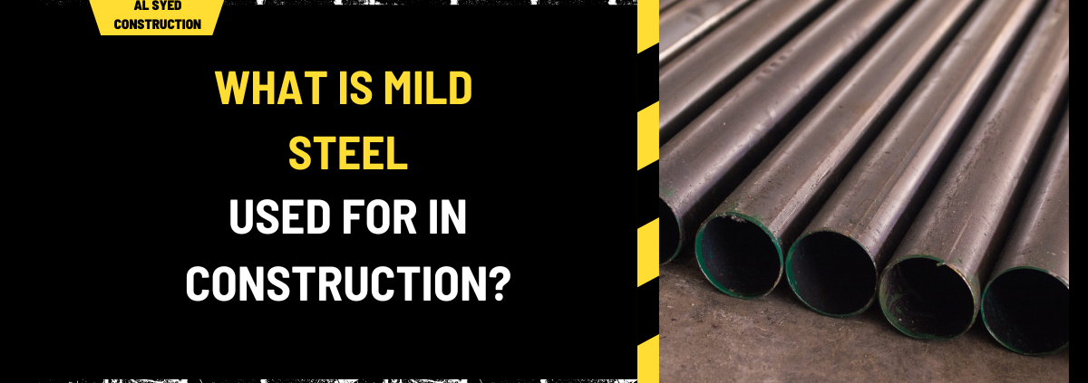 What is Mild Steel Used for in Construction