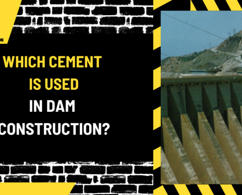 Which Cement is Used in Dam Construction