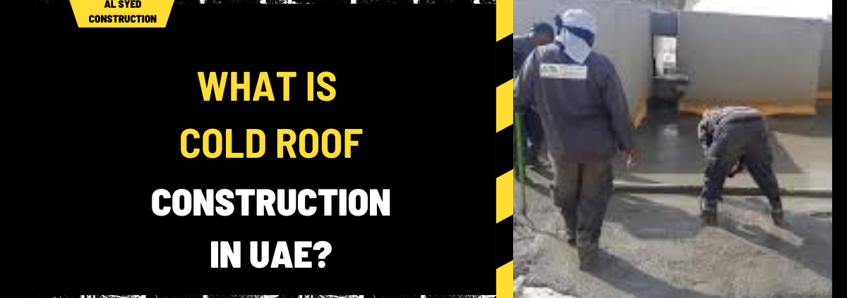 What Is Cold Roof Construction in UAE