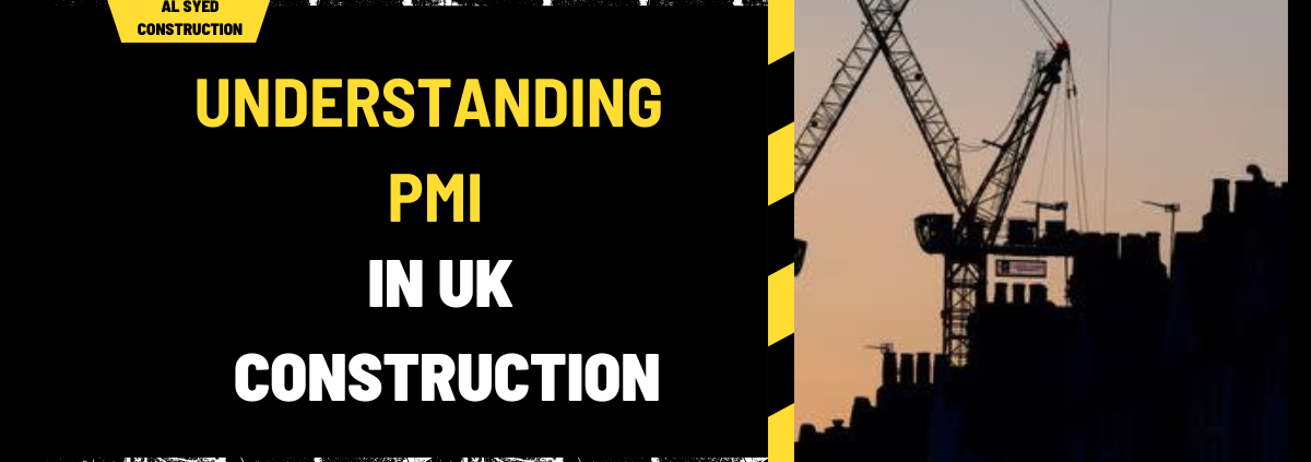 Understanding PMI in UK Construction