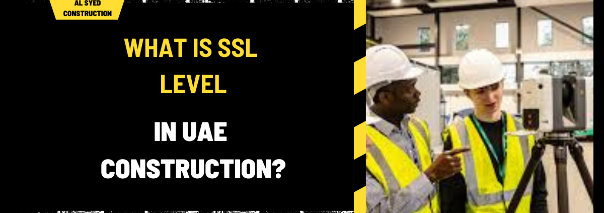 What is SSL Level in UAE Construction