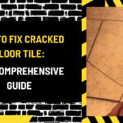 How to Fix Cracked Floor Tile: The Comprehensive Guide