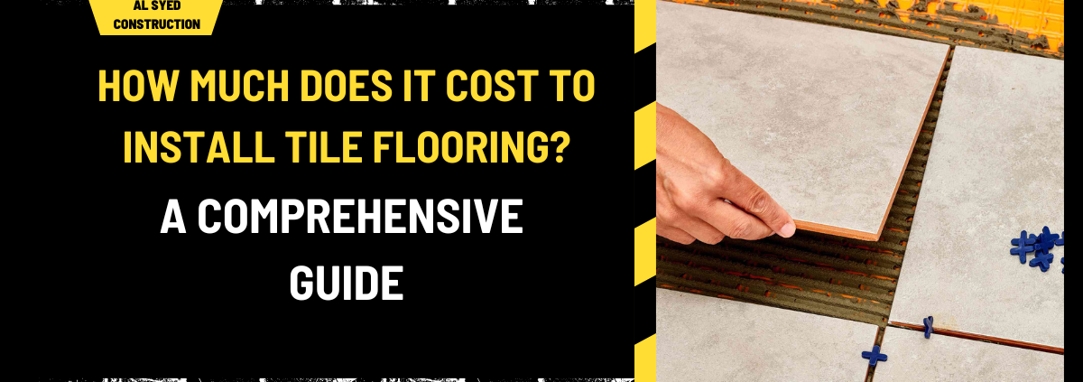 How Much Does It Cost to Install Tile Flooring? A Comprehensive Guide