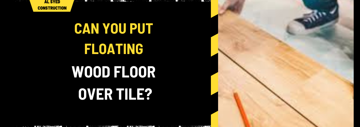 Can You Put Floating Wood Floor Over Tile? A Comprehensive Guide