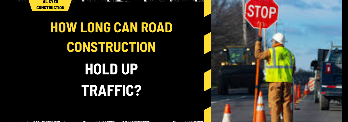 How Long Can Road Construction Hold Up Traffic