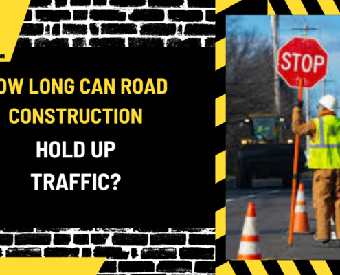 How Long Can Road Construction Hold Up Traffic