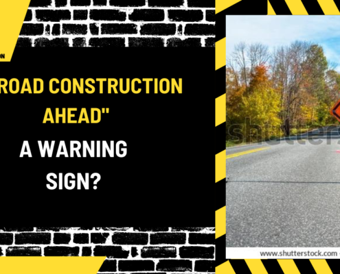 Is "Road Construction Ahead" a Warning Sign? Understanding Its Implications