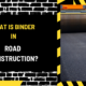 What is Binder in Road Construction