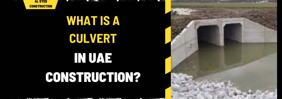 What is a Culvert in UAE Construction? A Comprehensive Guide