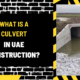 What is a Culvert in UAE Construction? A Comprehensive Guide