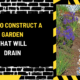 How to Construct a Garden That Will Drain: A Comprehensive Guide