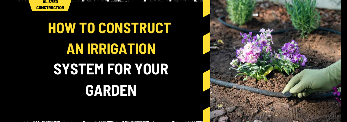 How to Construct an Irrigation System for Your Garden