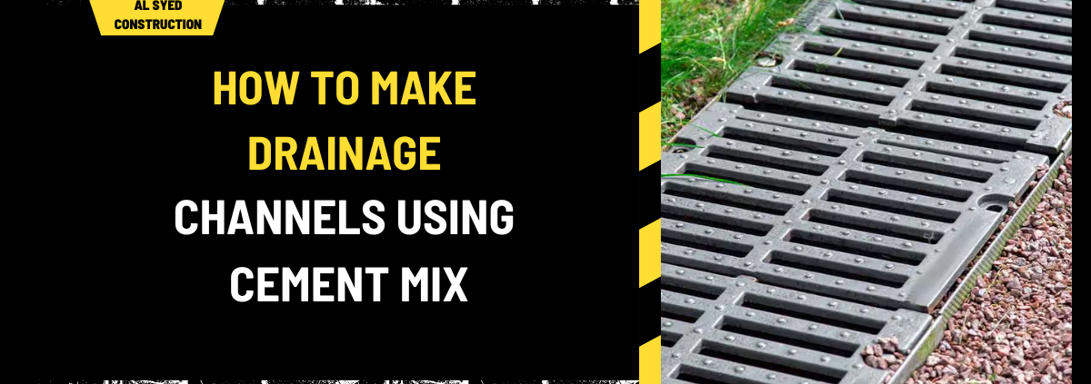 How to Make Drainage Channels Using Cement Mix: A Comprehensive Guide