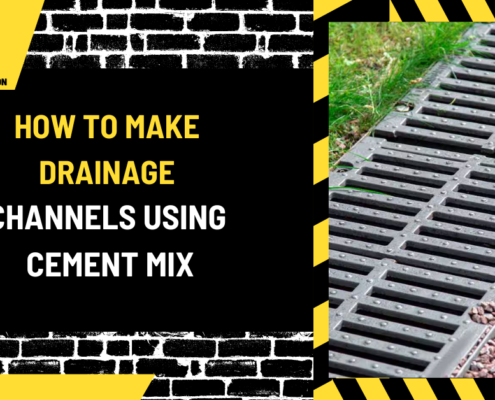 How to Make Drainage Channels Using Cement Mix: A Comprehensive Guide