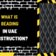 What is Beading in UAE Construction