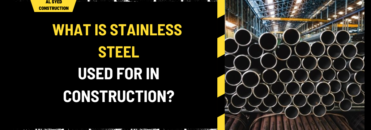 What is Stainless Steel Used For in Construction