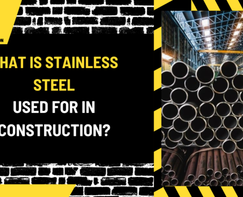 What is Stainless Steel Used For in Construction