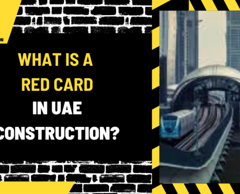 What Is a Red Card in UAE Construction? A Comprehensive Guide