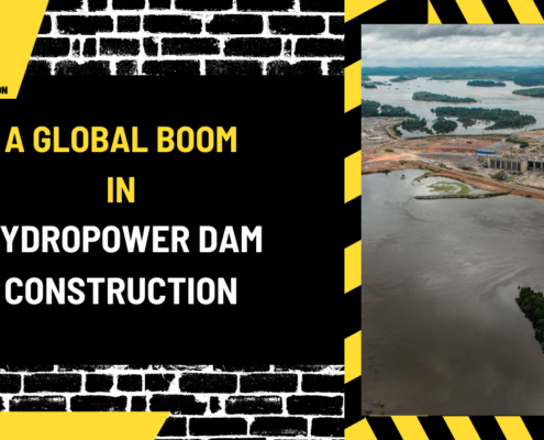 A Global Boom in Hydropower Dam Construction