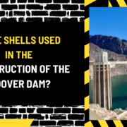 Were Shells Used in the Construction of the Hoover Dam