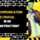 Why Communication is Crucial in UK Construction: A Comprehensive Overview