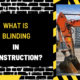 What Is Blinding in Construction? A Comprehensive Guide