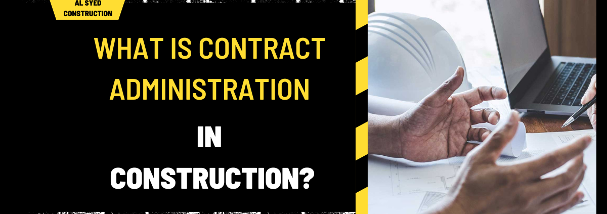 What is Contract Administration in Construction