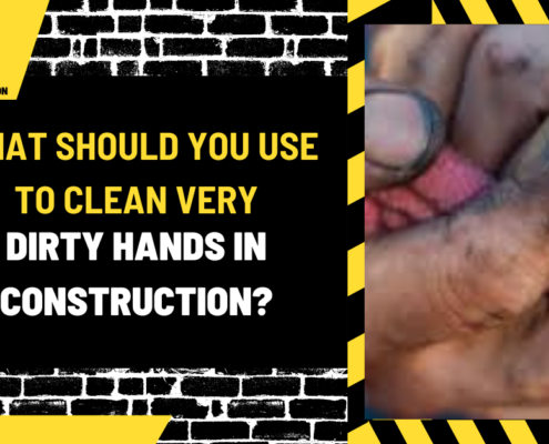 What Should You Use to Clean Very Dirty Hands in Construction