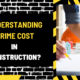 Understanding Prime Cost in Construction: A Comprehensive Guide