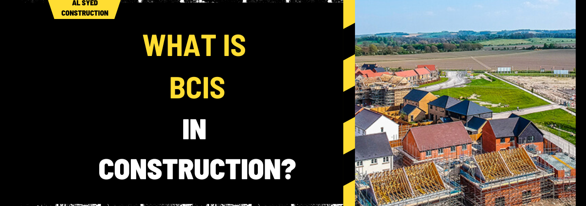 What is BCIS in Construction? A Comprehensive Guide