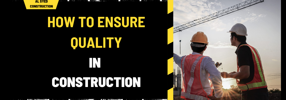 How to Ensure Quality in Construction: A Comprehensive Guide